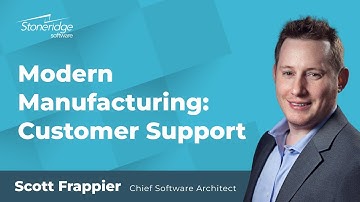 Addressing Customer Support Scenarios in Modern Manufacturing