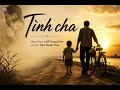 Tình cha - Nhạc: Nhạc sĩ Đỗ Trọng Kiêm. Lời thơ: Trần Thanh Thoa.