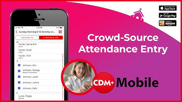Crowd-Source Church Attendance Entry with CDM+ Mobile