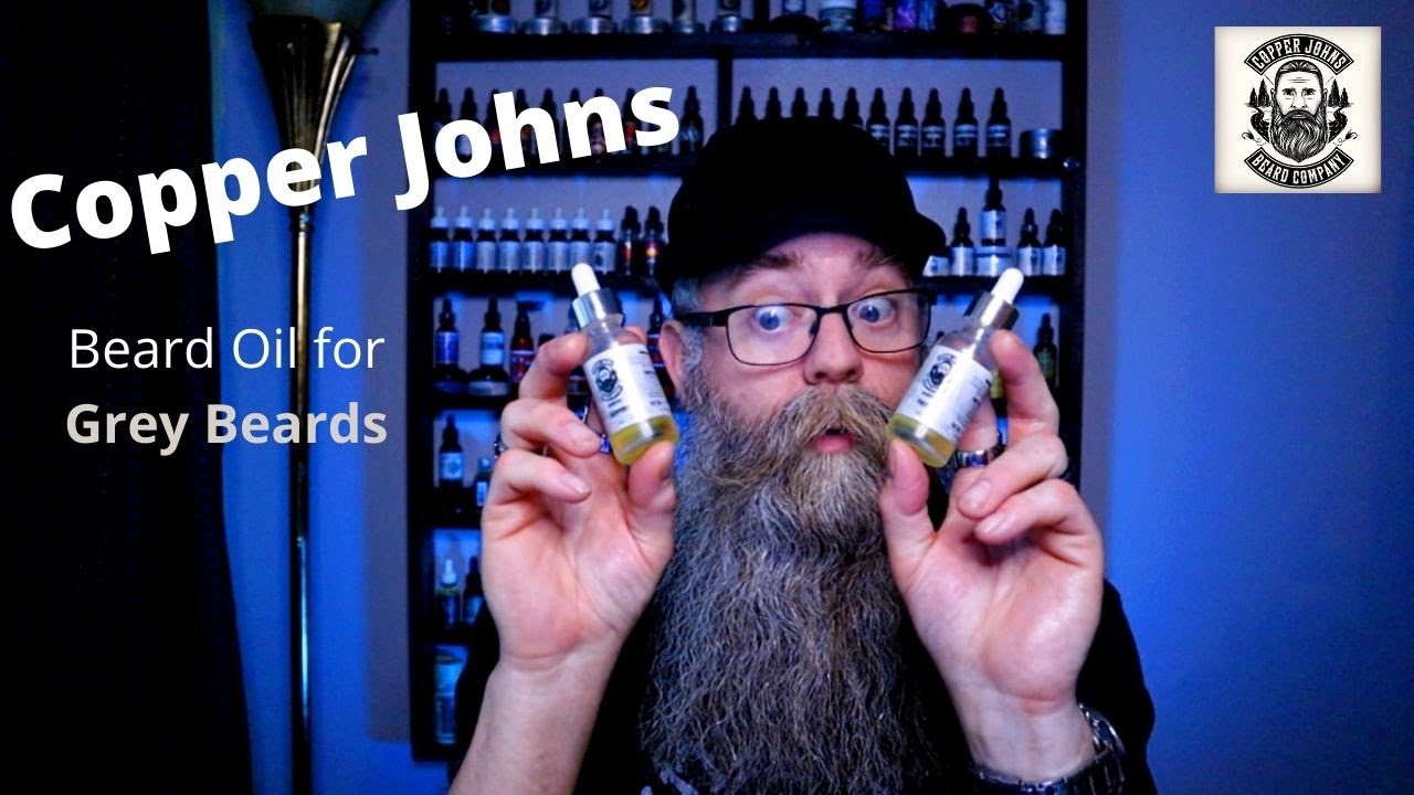 Copper Johns Grey Beard Oil YouTube