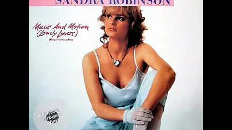 Sandra Robinson - Music And Motion (Lonely Lovers)...