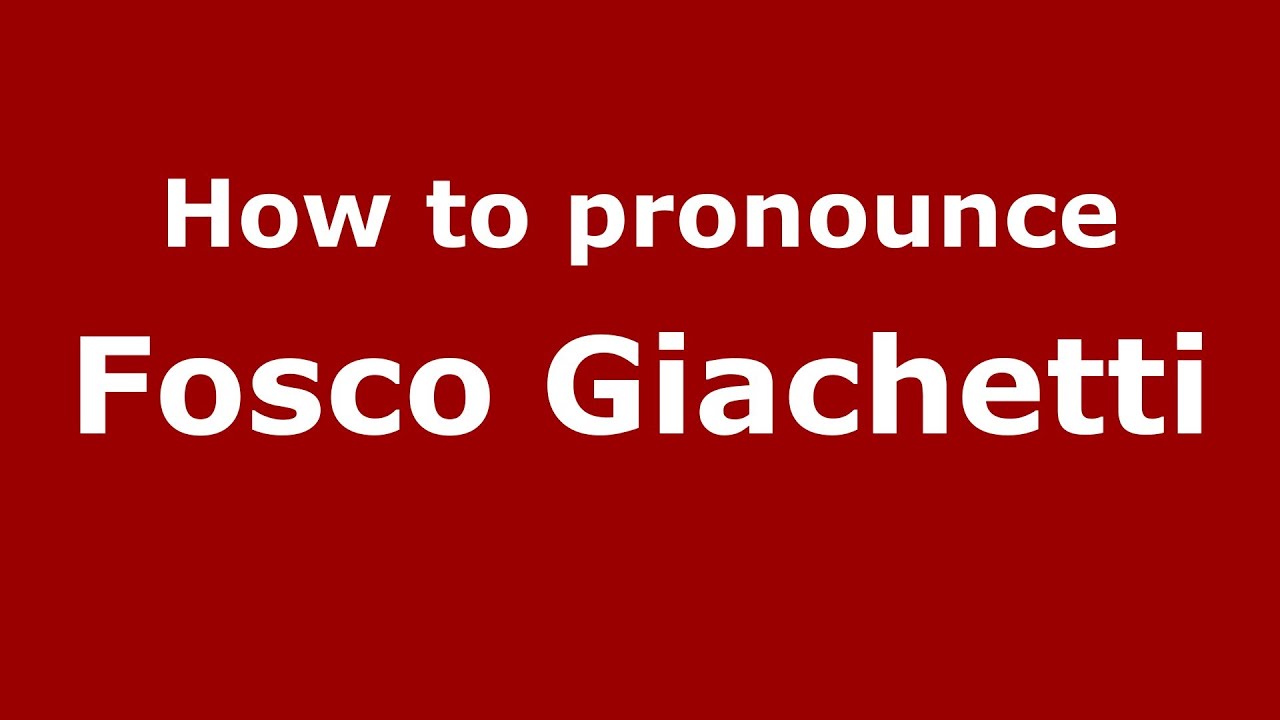 How to pronounce Fosco Giachetti (Italian/Italy) - PronounceNames.com
