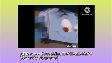 All Preview 2 Deepfakes That I Made Part 7 [Guess The Characters]