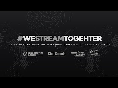 #WeStreamTogether - 24/7 DJ-Sets & Mixes, Best Club Tracks: House, Tech-House, Techno, Progressive