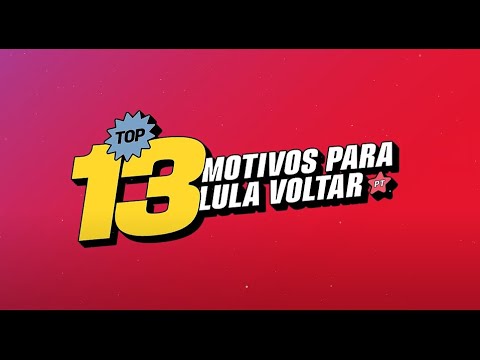 #13MotivosParaLulaVoltar