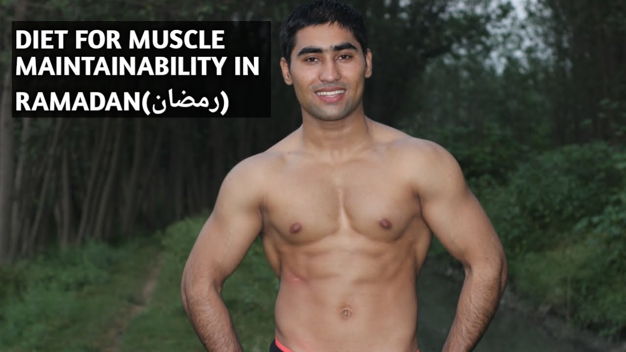 Ramadan Bodybuilding Diet / Muscle Maintenance diet /Build Muscles /Natural Diet