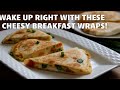 Wake Up Right with These Cheesy Breakfast Wraps!