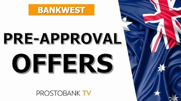 How to Get Bankwest Loan Pre-Approval and Conditional Approval Explained