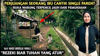 Download Lagu PERJUANGAN SEORANG IBU CANTIK SEORANG DIRI BUKA WARUNG TERPENCIL JAUH DARI PEMUKIMAN WARGA MP3