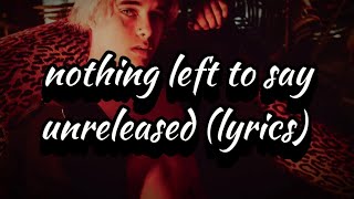 Gavin Magnus “Nothing Left To Say” (Unreleased Lyrics)