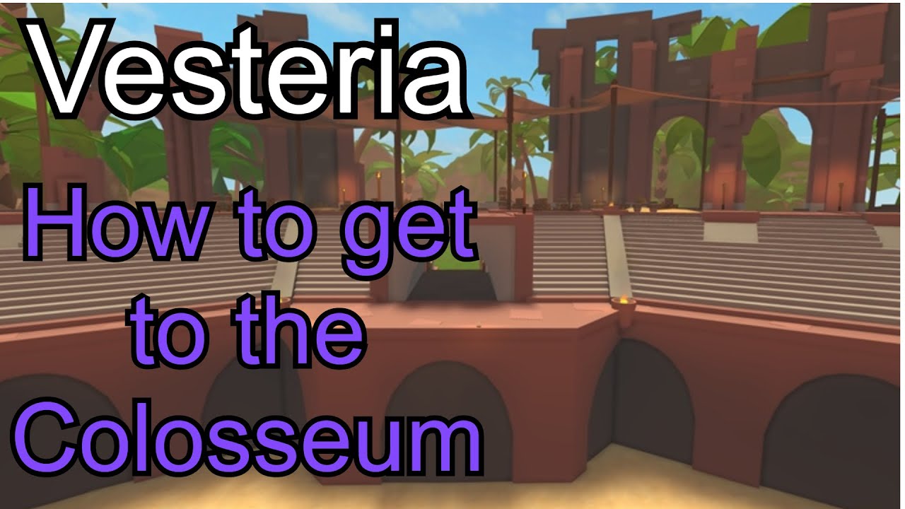 Vesteria Where to FIND The Colosseum (2020) YouTube