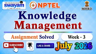 Knowledge Management Week 3 Assignment Solutions#NPTELASSIGNMENTS#July2026#Week3#KnowledgeManagement