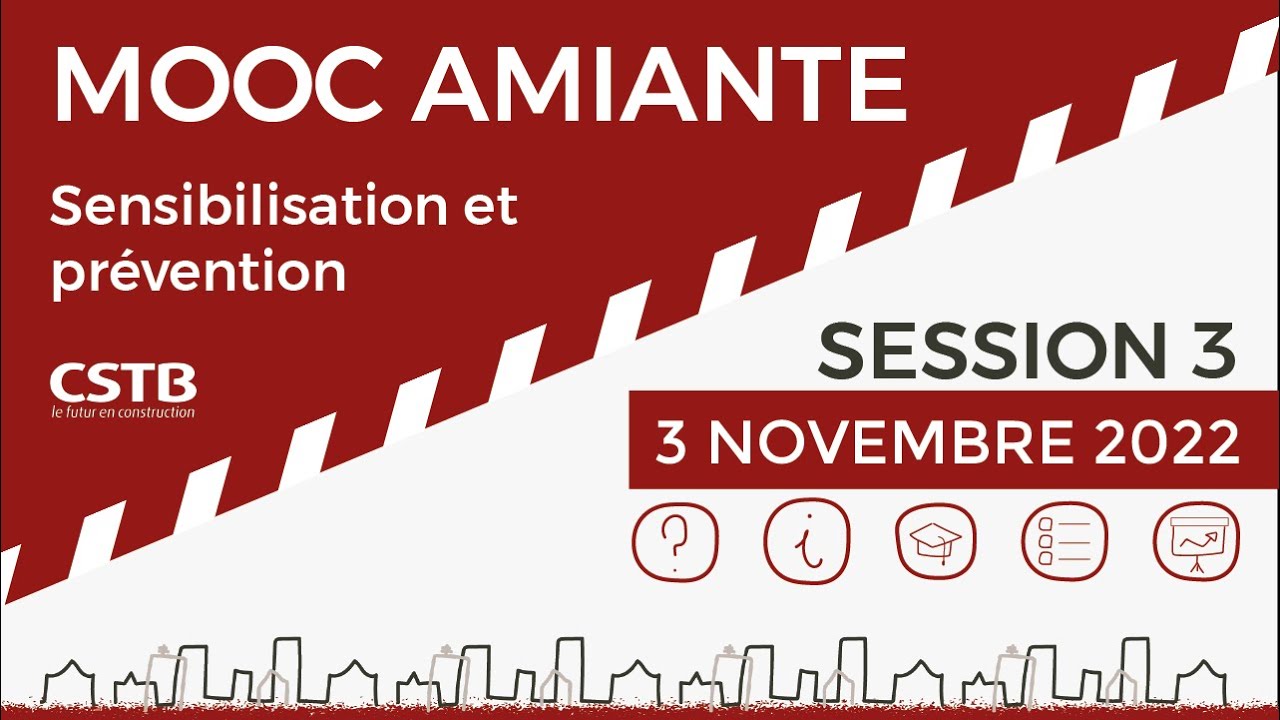 MOOC AMIANTE SESSION 3 : sensibilisation et prévention du risque ...