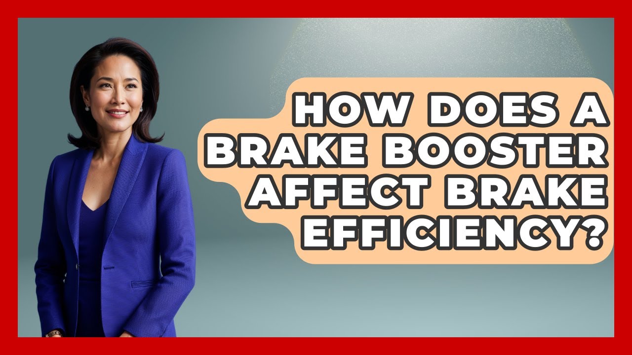 How Does A Brake Booster Affect Brake Efficiency? - Big Truck Lovers