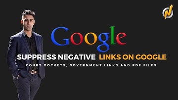 How to Suppress Negative Court Documents, Government Links and PDFs | Online Reputation Management