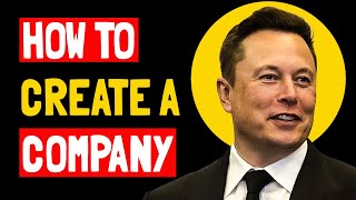 Elon Musk: My 5 Rules To Create a Successful Company