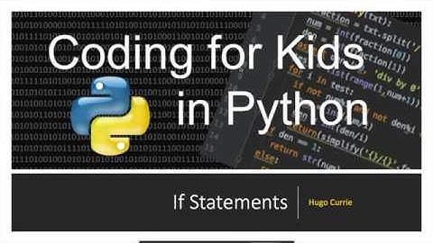 Python Basics: If Statements in Python: Coding for Kids