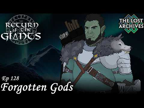 Forgotten Gods (e128) | Return of the Giants | D&D Campaign