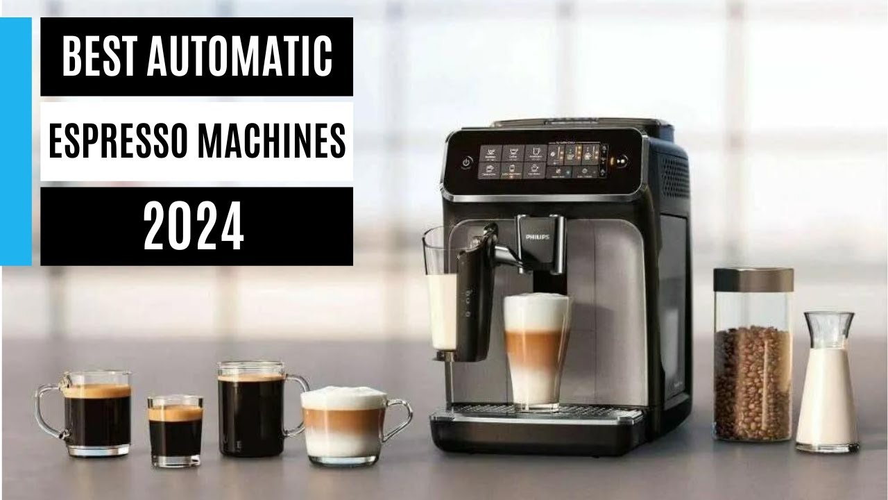 Best Super Automatic Espresso Machine in 2024: A Complete Guide