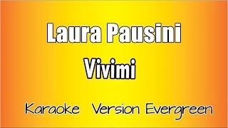 Laura Pausini - Vivimi (Versione Karaoke Academy Italia)