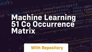 Machine learning 51 co occurrence matrix