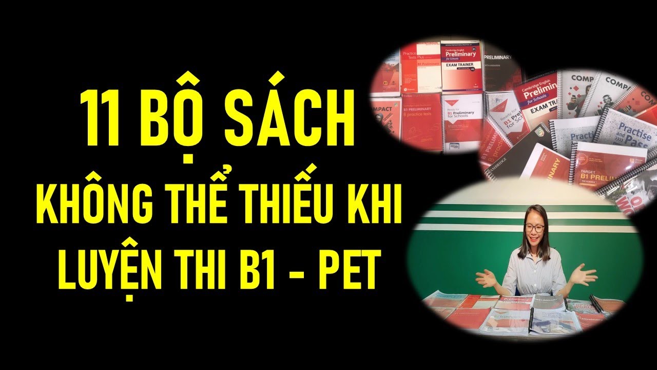 B1 - PET | Tổng hợp 11 bộ sách không thể thiếu khi... - youtube