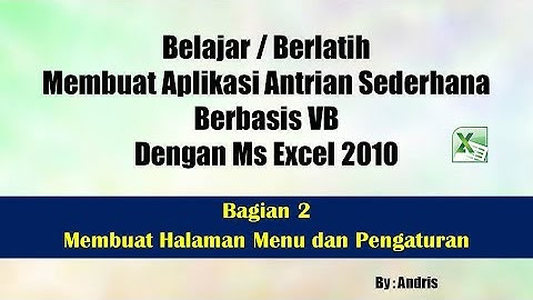 BELAJAR - BERLATIH MEMBUAT APLIKASI ANTRIAN SEDERHANA DENGAN VB MACRO MS EXCEL 2010 BAGIAN 2 - 1