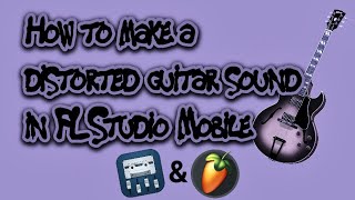 How To Make a Distortion Guitar Midi Sound Real/original in FL Studio Mobile & N-track Studio pro.
