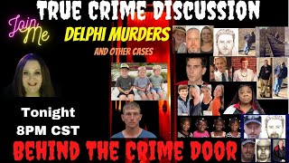 True Crime Discussion - Delphi Murders - Chad Doreman Case Ohio