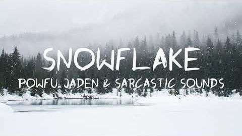 Snowflake - Powfu, Jaden & Sarcastic Sounds (lyrics) | "Falling like a snowflake" song