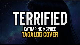 Terrified  Katharine Mcphee tagalog Cover