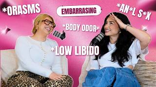 Everything Girl’s Are Too Embarrassed To Talk About: Low Libido, Orgasms, Body Odor + S*X!!
