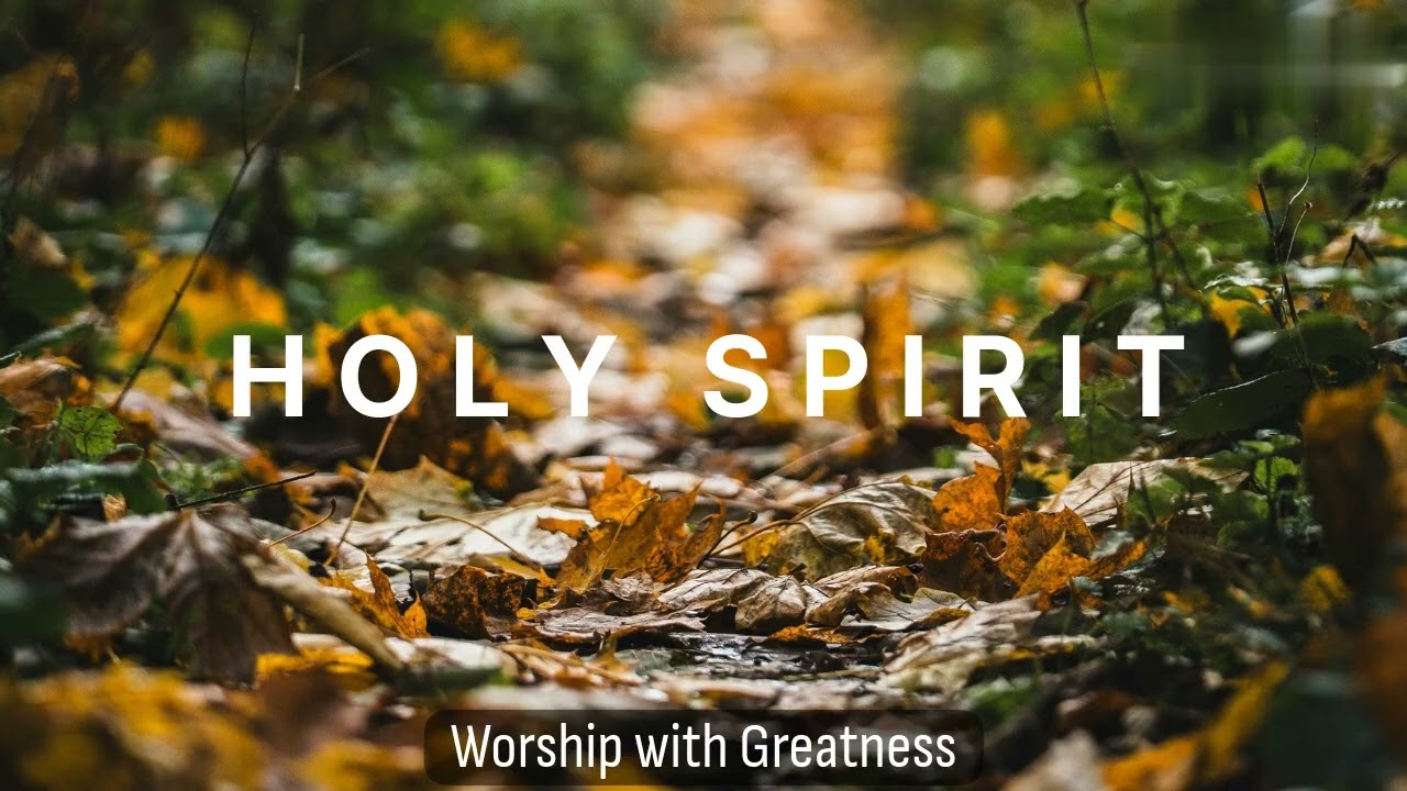 HOLY SPIRIT | DEEPER WORSHIP MUSIC | PRAYER DEVOTION & BIBLE STUDY