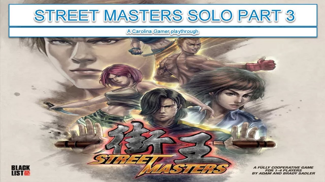 Street Masters Solo Gameplay - Part 3 - Carolina Gamer