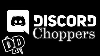 Preview | Discord Choppers