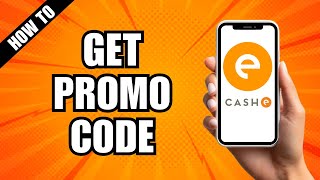 How To Get Promo Code For Cashe