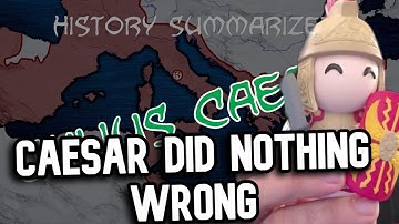 *Caesar Did Nothing Wrong* History Summarized: Julius Caesar and the Fall of the Republic