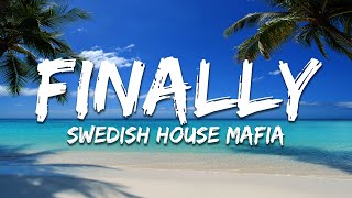 Swedish House Mafia - Finally (Lyrics)