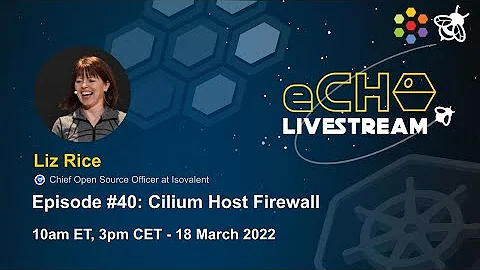 eCHO Episode 40: Cilium Host Firewall