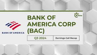 Bank of America Corp (BAC) Earnings Call Recap for Q3 2024