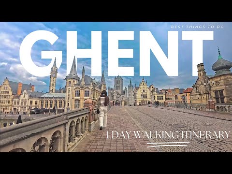 BEST THINGS TO DO IN GHENT , BELGIUM | 1 Day Itinerary | Walking Travel Guide