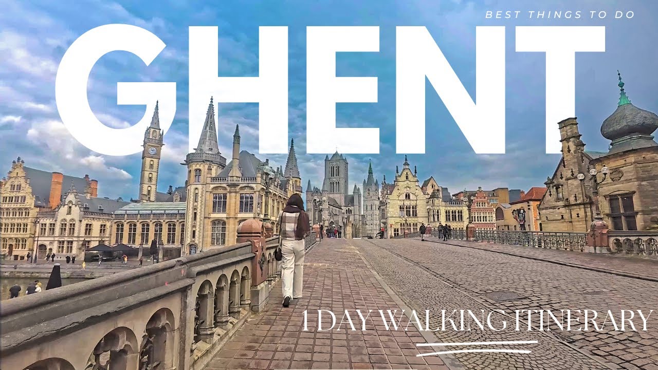 BEST THINGS TO DO IN GHENT , BELGIUM | 1 Day Itinerary | Walking Travel Guide