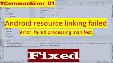 SOLUTION: Android resource linking failed | Failed Processing Manifest | Android Studio Common Error