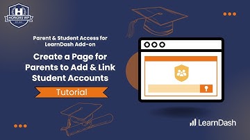 Parent & Student Access for LearnDash Add-on - Create Linking Page for Parents
