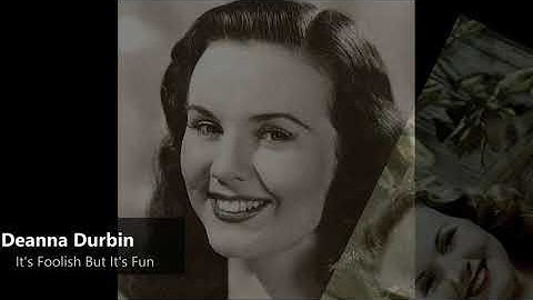 Deanna Durbin - It's foolish but it's fun (1941)