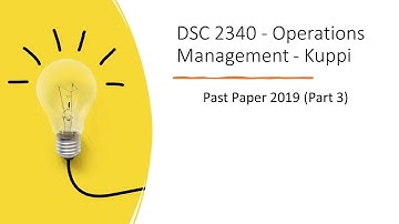 DSC 2340 | Operations Management | Past Paper  2019 part 3