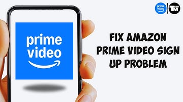 How To Fix Amazon Prime Video Sign Up Problem | Final Solution