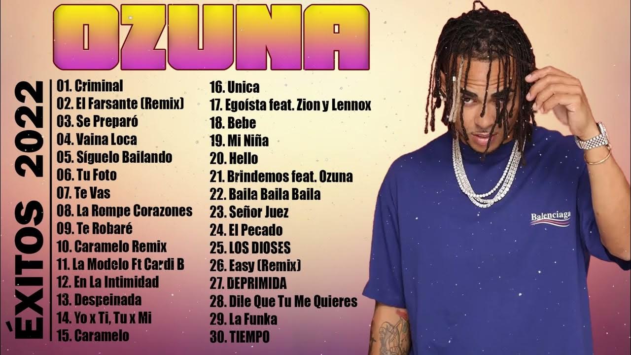 OZUNA - Mix 2022 - OZUNA Sus Mejores Éxitos OZUNA - Mix 2022 - OZUNA Sus Mejores Éxitos