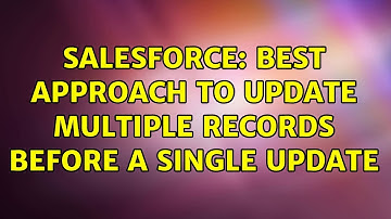 Salesforce: Best approach to update multiple records before a single update (2 Solutions!!)