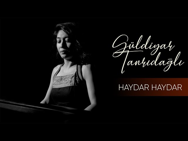 Güldiyar Tanrıdağlı - Haydar Haydar (Official Music Video)